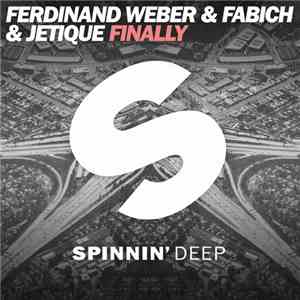 Ferdinand Weber & Fabich & Jetique - Finally