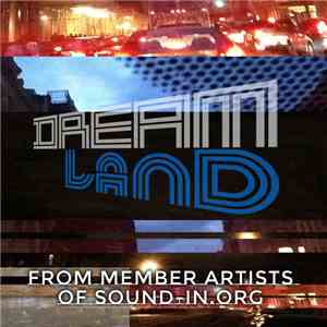 From Member Artists Of Sound-In.org - Dreamland