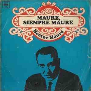 Héctor Mauré - Maure, Siempre Maure