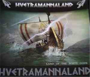 Huetramannaland - Land Of The White Gods