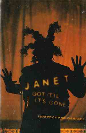 Janet Featuring Joni Mitchell & Q-Tip - Got 'Til It's Gone