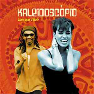 Kaleidoscópio - Tem Que Valer