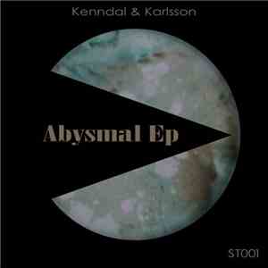 Kenndal & Karlsson - Abysmal Ep