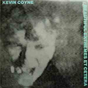 Kevin Coyne - Beautiful Extremes Etcetera