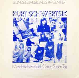 Kurt Schwertsik - Manchmal Vertrödelt Christa S. Den Tag