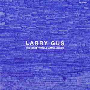 Larry Gus - The Night Patrols (A Man Asleep)