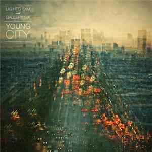Lights Dim & Gallery Six - Young City EP