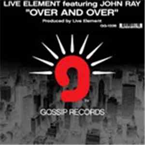 Live Element Featuring John Ray - Over And Over