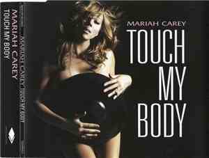 Mariah Carey - Touch My Body