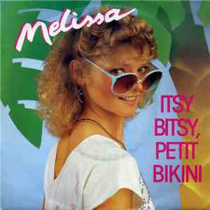 Melissa  - Itsy Bitsy, Petit Bikini / Fais Pas La Tete