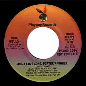 Mike Wells  - Sing A Love Song, Porter Wagoner