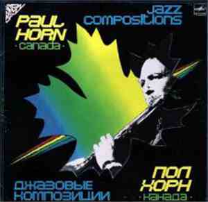 Paul Horn = Пол Хорн - Jazz Compositions = Джазовые композиции