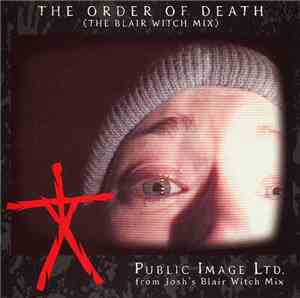 Public Image Ltd. - The Order Of Death (The Blair Witch Mix)
