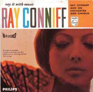Ray Conniff And His Orchestra And Chorus - Say It With Music