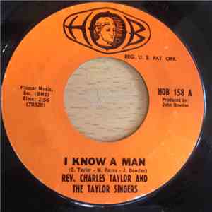 Rev. Charles Taylor And The Taylor Singers - I Know A Man / Well Done