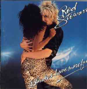Rod Stewart - Blondes Have More Fun