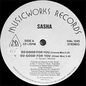 Sasha  - So Good For You