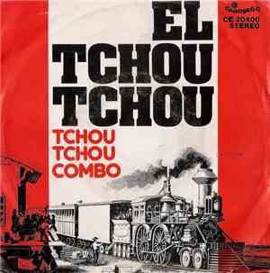 Tchou Tchou Combo - El Tchou Tchou