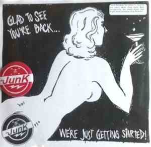 The Junk  - Glad To See You're Back...