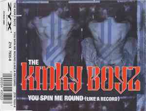 The Kinky Boyz - You Spin Me Round (Like A Record)