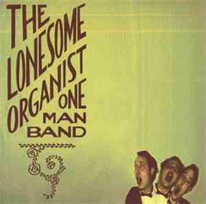 The Lonesome Organist One Man Band - Forms And Follies
