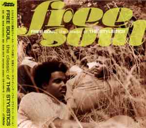The Stylistics - Free Soul ~ The Classic Of The Stylistics