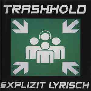 Trashhold - Explizit Lyrisch