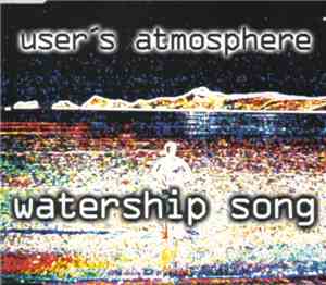 User's Atmosphere - Watership Song
