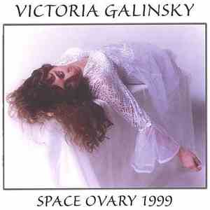 Victoria Galinsky - Space Ovary 1999