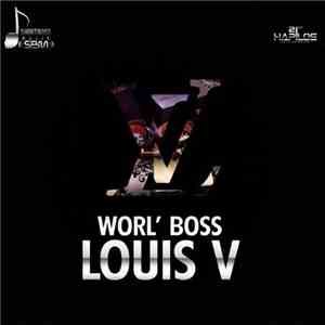 Worl' Boss - Louis V