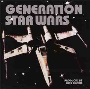 Alec Empire - Generation Star Wars