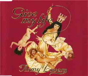 Army Of Lovers - Give My Life