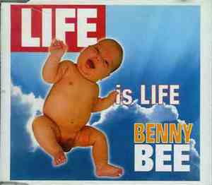 Benny Bee - Life Is Life