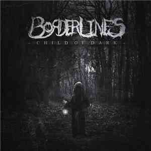 Borderlines  - Child Of Dark EP