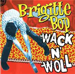 Brigitte Bop - Wack N' Woll