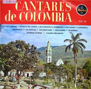 Coros Cantares De Colombia - Coros Cantares De Colombia Vol. III