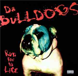Da Bulldogs - Run For Ya Life