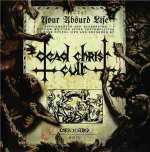 Dead Christ Cult - Твоя Нелепая Жизнь