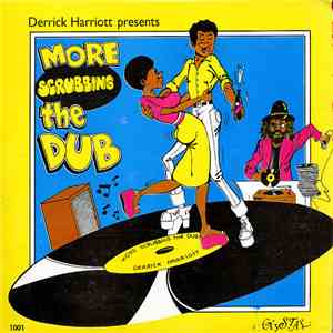 Derrick Harriott - More Scrubbing The Dub