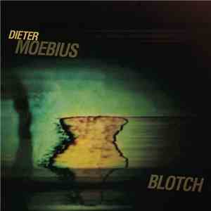 Dieter Moebius - Blotch