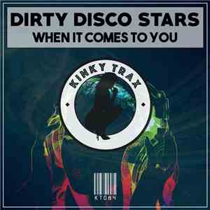 Dirty Disco Stars - When It Comes To You