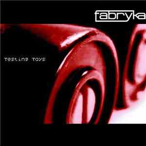Fabryka - Testing Toys
