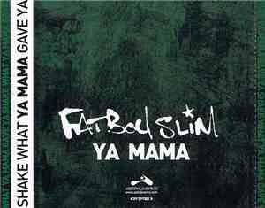 Fatboy Slim - Ya Mama