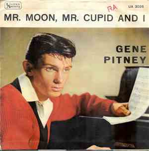 Gene Pitney - Hello Mary Lou / Mr. Moon, Mr. Cupid And I