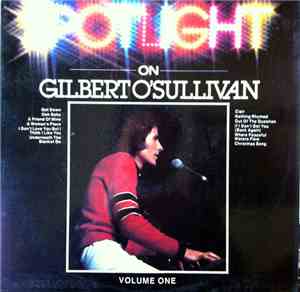 Gilbert O'Sullivan - Spotlight On Gilbert O'Sullivan Volume 1