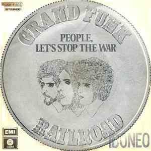 Grand Funk Railroad - People Let's Stop The War