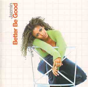 Jazmin  - Better Be Good