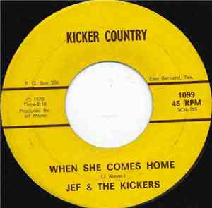 Jef & The Kickers - When She Comes Home