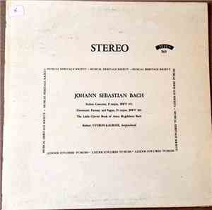Johann Sebastian Bach, Robert Veyron-Lacroix - Italian Concerto, F Major, BWV 971 / Chromatic Fantasy And Fugue, D Major, BWV 903 / The Little Clavier Book Of Anna Magdalena Bach