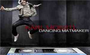 Karl Moestl - Dancing Matmaker